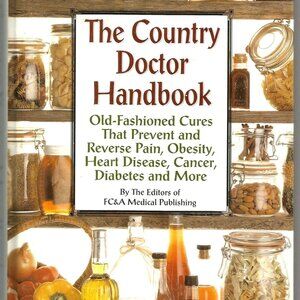 The Country Doctor Handbook: Old-fashioned Cures
